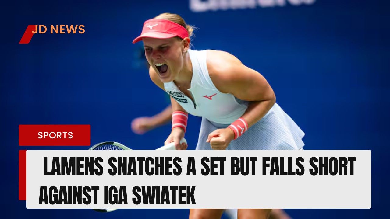 US Open 2025: Lamens Snatches a Set but Falls Short Against Iga Swiatek