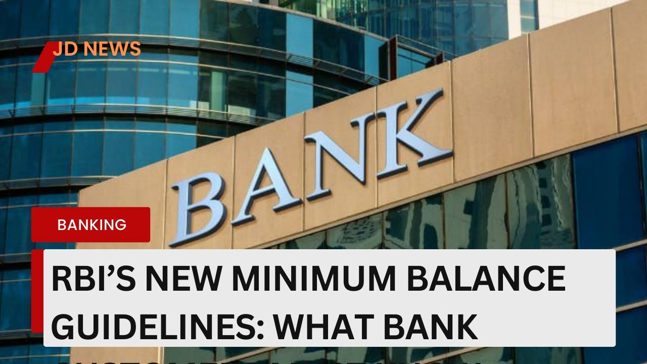 Bank Minimum Balance Rule: New Guidelines Make It Mandatory for Account Holders to Maintain Funds