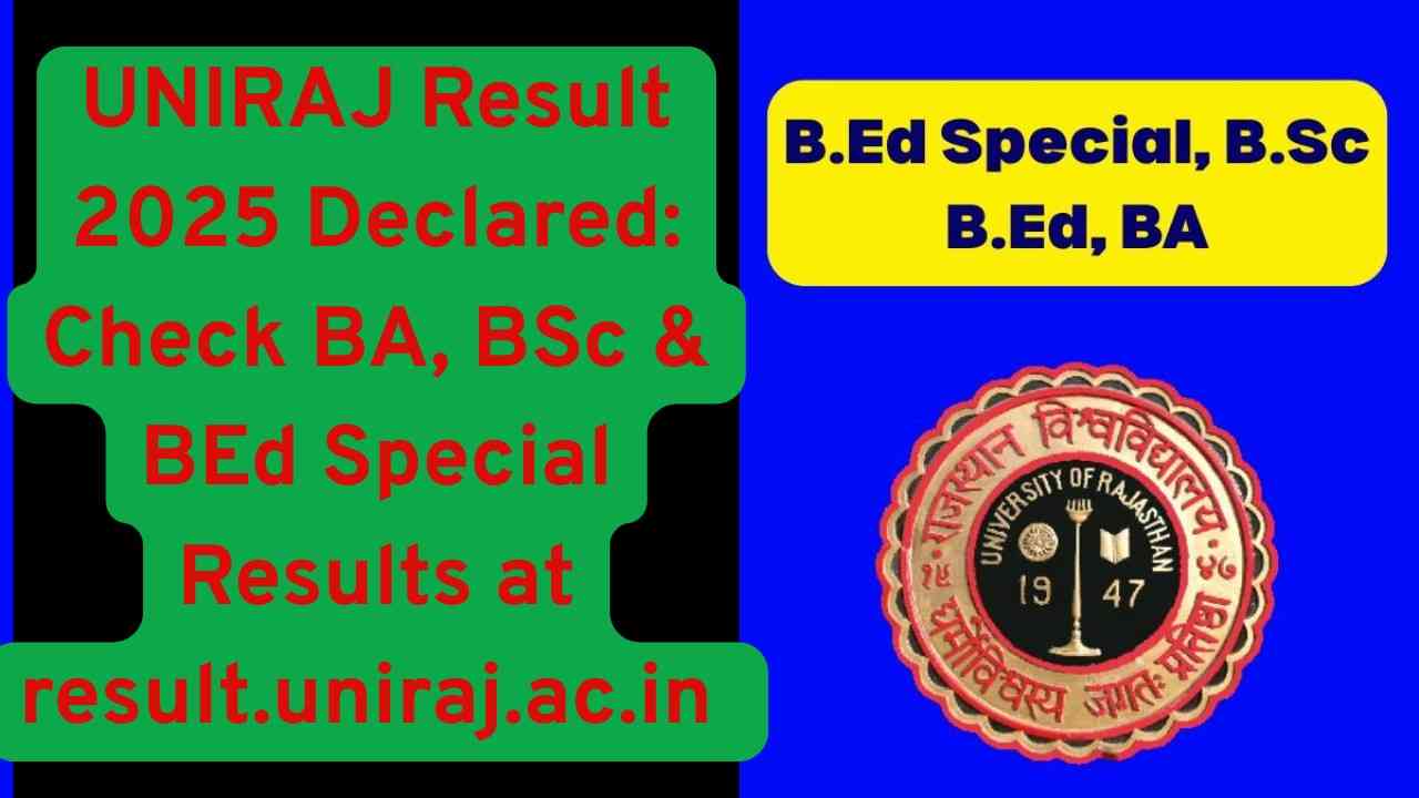 UNIRAJ Result 2025 Declared: Check BA, BSc & BEd Special Results at result.uniraj.ac.in