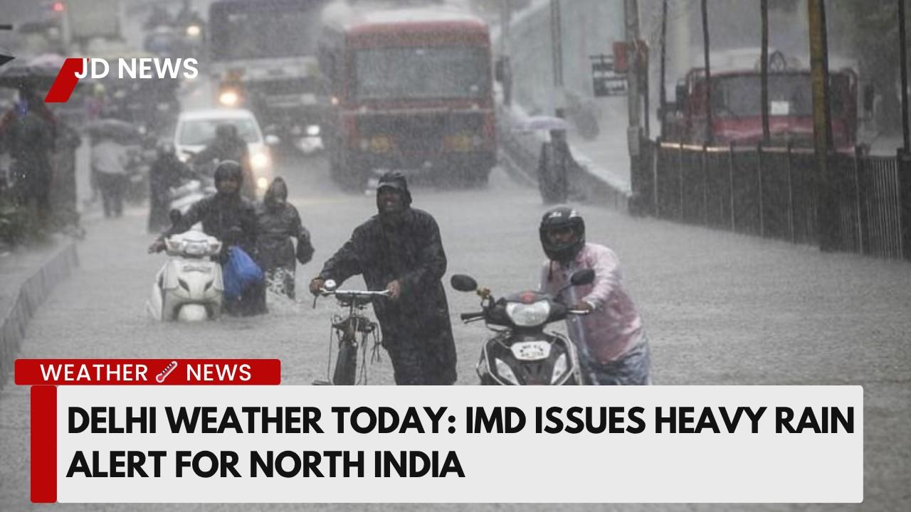 Today's Weather, October 6, 2025: Delhi-NCR to Stay Cool with Heavy Rain  Alert; IMD Warns of Downpour in UP and Bihar