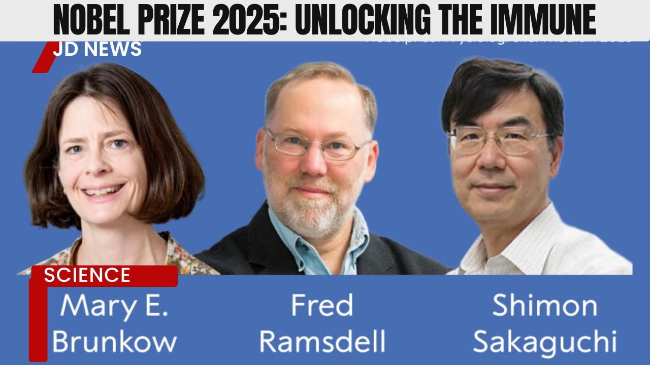 Nobel Prize for  Medicine 2025: Scientists Reveal Why the Immune System Doesn’t Attack Its Own Body