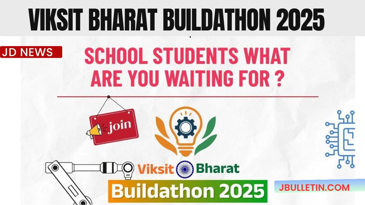 Viksit Bharat Buildathon 2025 : Registration, Eligibility, Themes, Rewards & More — All You Need to Know!