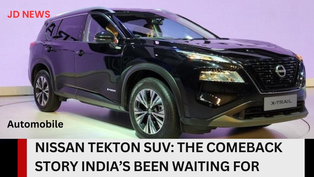 Is Nissan Back? Tekton SUV Promises to Redefine the Brand’s Journey in India