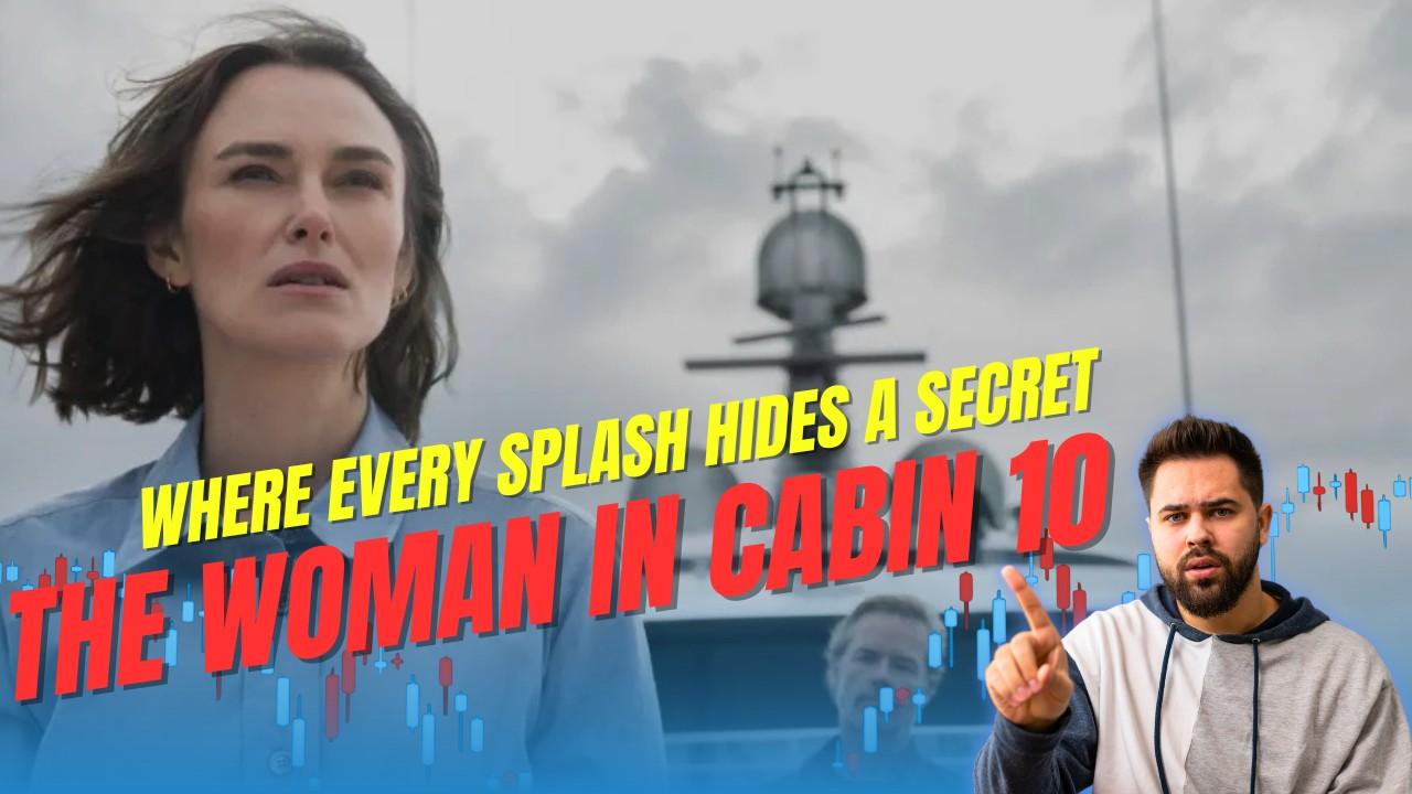 The Woman in Cabin 10’ Review: A Chilling Cruise Where Every Splash Hides a Secret
